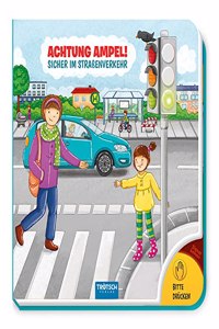 Trotsch Pappenbuch mit Licht Achtung Ampel Sicher im StraÃŸenverkehr: Soundbuch Lichtbuch Bilderbuch Spielbuch