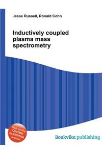 Inductively Coupled Plasma Mass Spectrometry