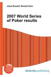2007 World Series of Poker Results