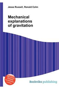 Mechanical Explanations of Gravitation