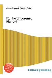 Rutilio Di Lorenzo Manetti