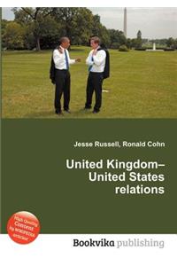 United Kingdom-United States Relations