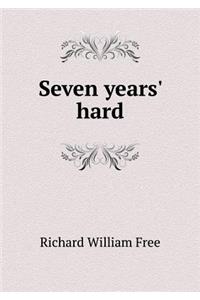 Seven Years' Hard