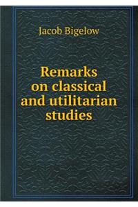 Remarks on classical and utilitarian studies