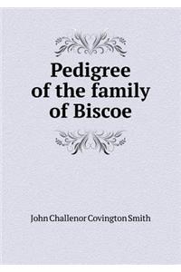 Pedigree of the Family of Biscoe