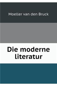 Die moderne literatur
