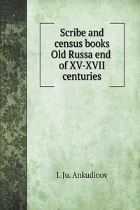 Scribe and census books Staraya Russa end of XV-XVII centuries