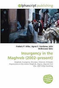 Insurgency in the Maghreb (2002-Present)