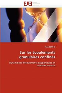 Sur Les Écoulements Granulaires Confinés