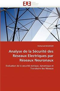 Analyse de la Sécurité Des Réseaux Electriques Par Réseaux Neuronaux