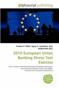 2010 European Union Banking Stress Test Exercise