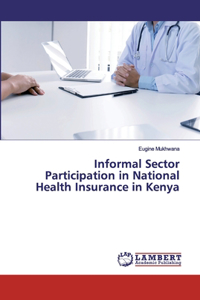 Informal Sector Participation in National Health Insurance in Kenya