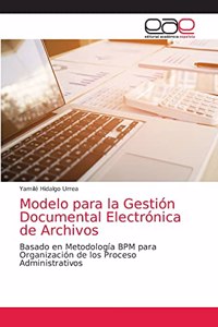 Modelo para la Gestión Documental Electrónica de Archivos