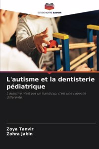 L'autisme et la dentisterie pédiatrique