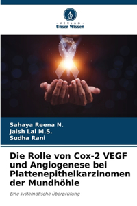 Rolle von Cox-2 VEGF und Angiogenese bei Plattenepithelkarzinomen der Mundhöhle