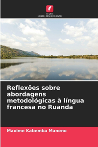 Reflexões sobre abordagens metodológicas à língua francesa no Ruanda