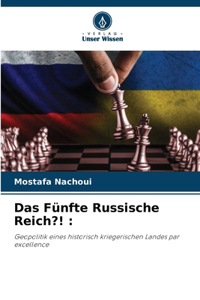 Fünfte Russische Reich?!