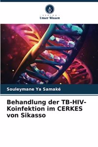 Behandlung der TB-HIV-Koinfektion im CERKES von Sikasso