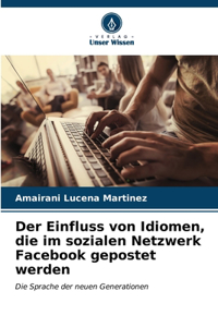 Einfluss von Idiomen, die im sozialen Netzwerk Facebook gepostet werden