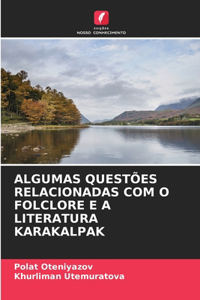Algumas Questões Relacionadas Com O Folclore E a Literatura Karakalpak