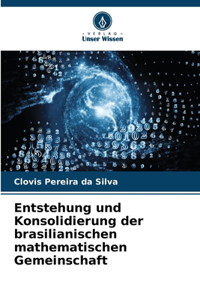 Entstehung und Konsolidierung der brasilianischen mathematischen Gemeinschaft