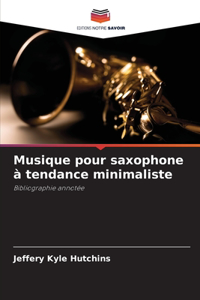 Musique pour saxophone à tendance minimaliste