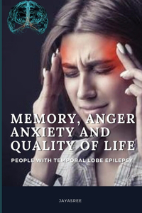 Memory, Anger, Anxiety and Quality of Life of People with Temporal Lobe Epilepsy