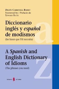 Diccionario ingles y espanol de modismos : las frases que usted necesita