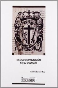 Maedicos E Inquisiciaon En El Siglo XVII