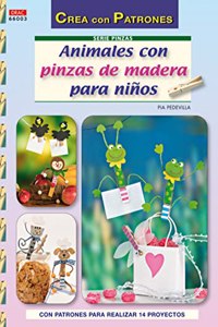 Animales con Pinzas de Madera para Ninos (con Patrones para Reali zar 14 Proyectos) [Paperback] [Jan 01, 2013] PEDEVILLA(741667)