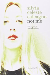 Silvia Celeste Calcagno: Not Me