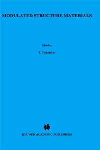 Modulated Structure Materials