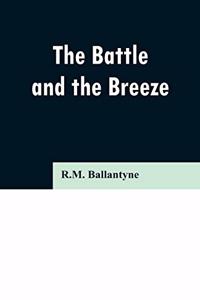 Battle and the Breeze