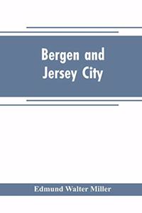 Bergen and Jersey City