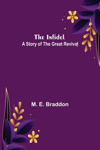 Infidel; A Story of the Great Revival