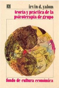 Teoria y Practica de La Psicoterapia de Grupo