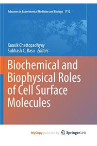 Biochemical and Biophysical Roles of Cell Surface Molecules