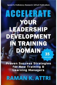 Accelerate Your Leadership Development in Training Domain