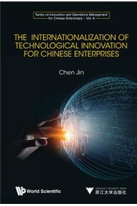 Internationalization of Technological Innovation for Chinese Enterprises