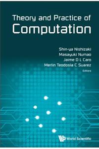 Theory And Practice Of Computation - Proceedings Of Workshop On Computation: Theory And Practice Wctp2017