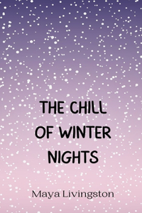 Chill of Winter Nights