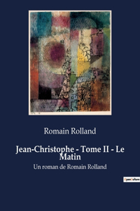 Jean-Christophe - Tome II - Le Matin