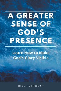 Greater Sense of God's Presence