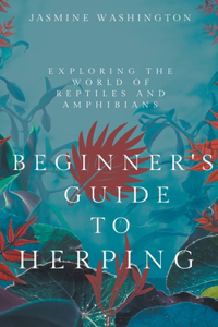 Beginner's Guide to Herping