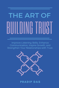 The Art of Building Trust
