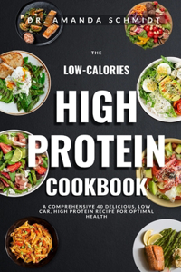 Low-Calorie High Protein Cookbook.