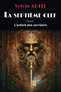 SEPTIEME CLEF Tome 2