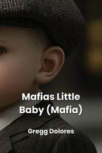 Mafias Little Baby (Mafia)