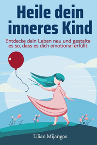 Heile dein inneres Kind