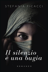Il silenzio è una bugia